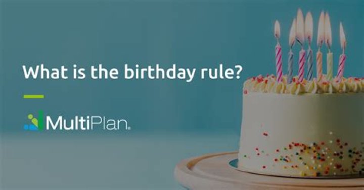 What is the birthday rule?