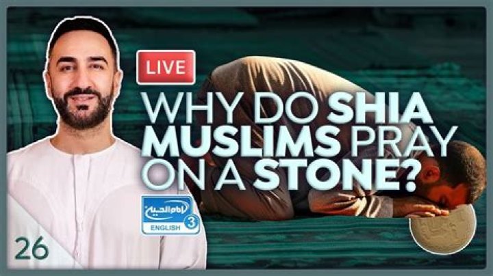 Why do Shias pray on a stone?